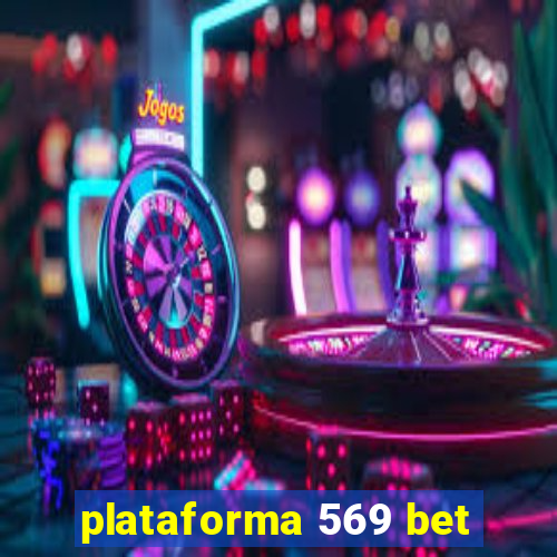 plataforma 569 bet